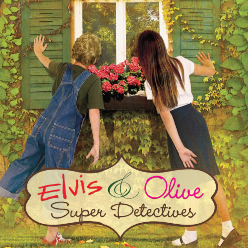 Elvis & Olive: Super Detectives book cover